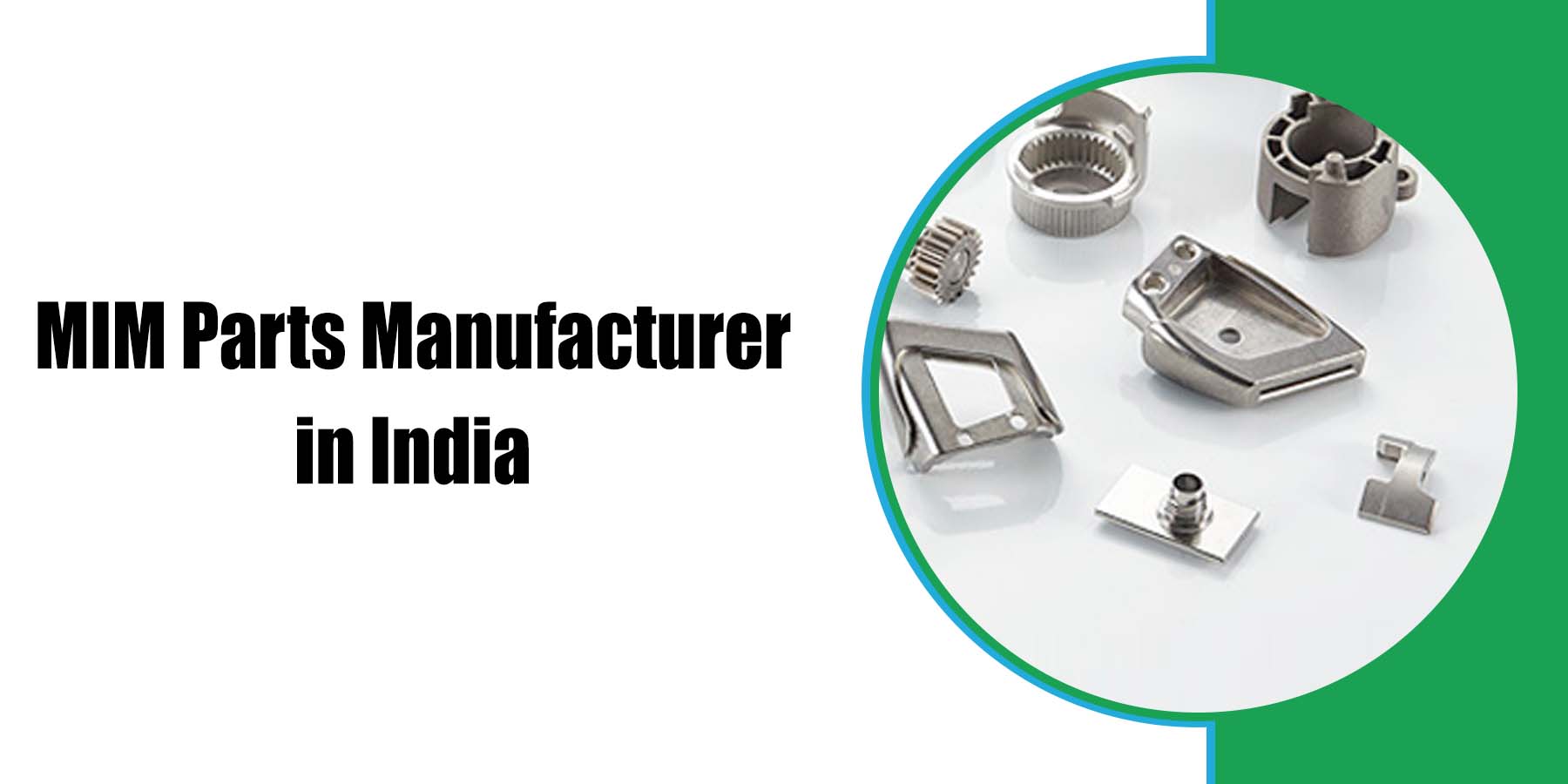 MIM Parts Manufacturer in India