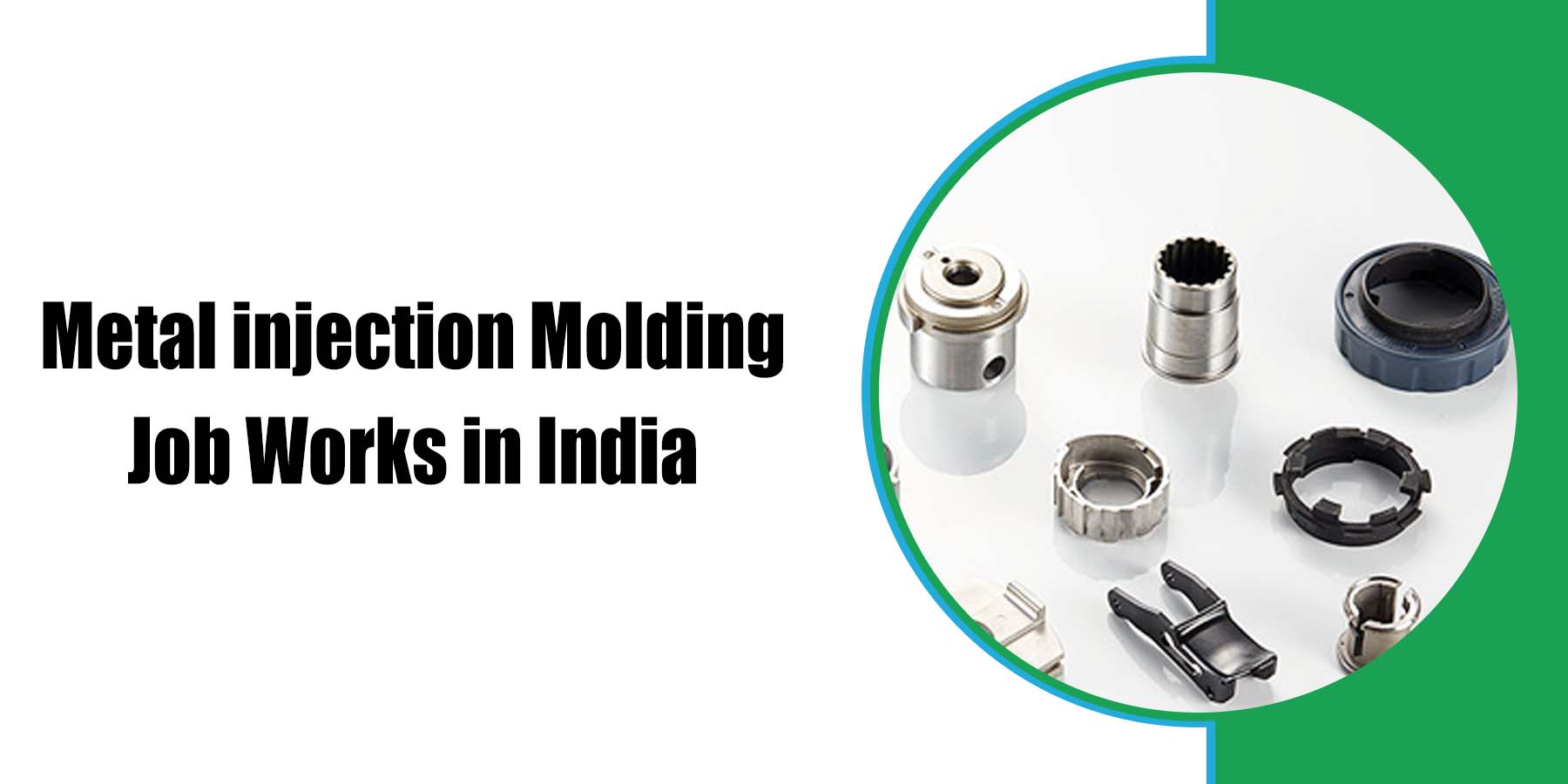 Metal injection Molding Job Works in India